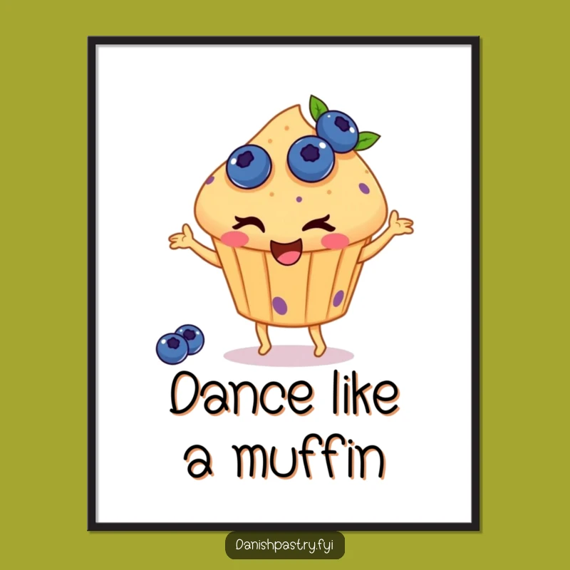 Funny Dancing Muffin Poster - Blueberry Joyful Art!