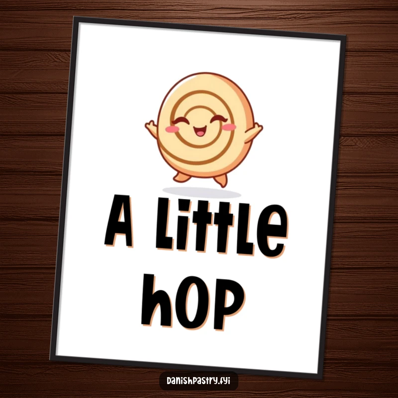 Funny Cinnamon Roll Poster: A cheerful cinnamon roll doing a little hop and wink, radiating joy, a perfect funny gift.