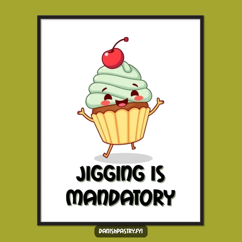 Funny Cupcake Jig Poster: Gleeful Dessert Art Print, Ideal Funny Gift Decor