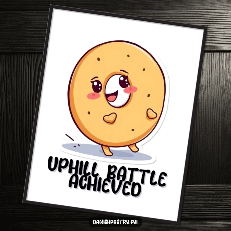 Funny bagel poster art, a smiling character determinedly waddling uphill, a humorous and inspirational piece for decor.