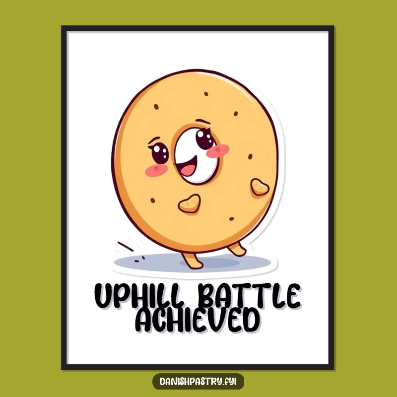 Funny Bagel Uphill Poster: Inspirational Pastry Wall Art Gift