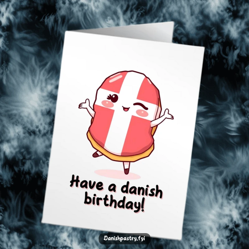 Funny Free Printable Birthday Card: A Danish flag pastry winks playfully while performing a graceful pirouette.