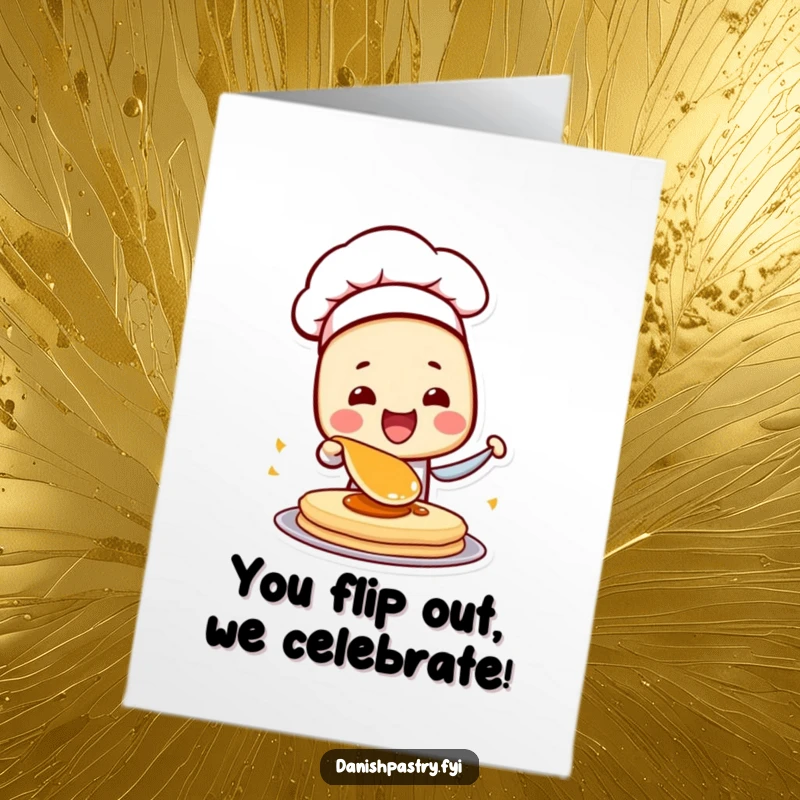 Funny free printable congratulations card with a Danish pastry character in a chef hat flipping a pancake.