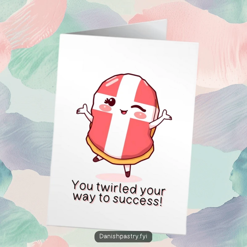 Free Printable Congratulations Card: A Danish flag pastry winks charmingly while executing a playful pirouette, celebrating success.